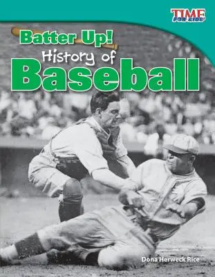 Bateador Historia del béisbol - Batter Up! History of Baseball