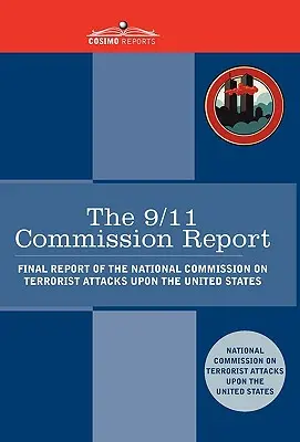 El Informe de la Comisión del 11-S: Informe final de la Comisión Nacional sobre Atentados Terroristas contra Estados Unidos - The 9/11 Commission Report: Final Report of the National Commission on Terrorist Attacks Upon the United States