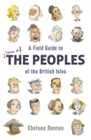 Guía de campo de los pueblos de las Islas Británicas - Field Guide to the Peoples of the British Isles