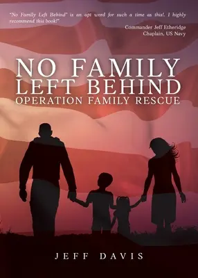 Que ninguna familia se quede atrás: Operación Rescate Familiar - No Family Left Behind: Operation Family Rescue