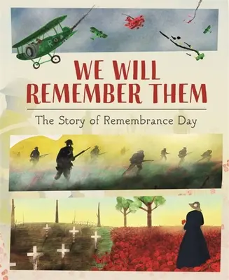 Los recordaremos: La historia del recuerdo - We Will Remember Them: The Story of Remembrance