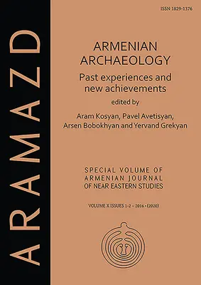 Arqueología armenia: Experiencias pasadas y nuevos logros - Armenian Archaeology: Past Experiences and New Achievements