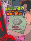 Boffin Boy y los hombres roca - Boffin Boy and the Rock Men