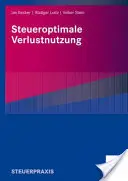 Steueroptimale Verlustnutzung