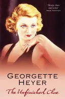 La pista inacabada (Heyer Georgette (Autora)) - Unfinished Clue (Heyer Georgette (Author))