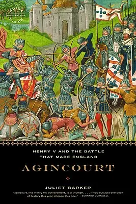 Agincourt: Enrique V y la batalla que hizo a Inglaterra - Agincourt: Henry V and the Battle That Made England