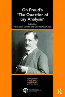 La cuestión del análisis laico en Freud - On Freud's the Question of Lay Analysis