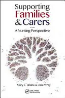 Apoyo a familias y cuidadores: Una perspectiva de enfermería - Supporting Families and Carers: A Nursing Perspective