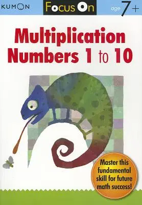 Enfoque en la multiplicación: Números del 1 al 10 - Focus On Multiplication: Numbers 1-10