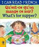 Qu'est-Ce Qu'on Mange Ce Soir? / ¿Qué hay para cenar? - Qu'est-Ce Qu'on Mange Ce Soir? / What's for Supper?