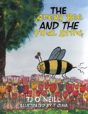 La abeja furiosa y el aguijón final - The Angry Bee and the Final Sting