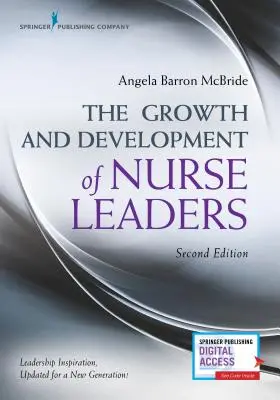 Crecimiento y desarrollo de enfermeras líderes, segunda edición - The Growth and Development of Nurse Leaders, Second Edition