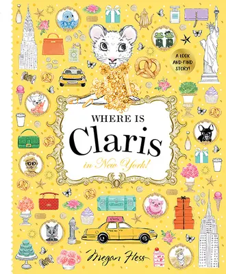 Dónde está Claris en Nueva York Claris: Una historia de buscar y encontrar - Where Is Claris in New York: Claris: A Look-And-Find Story!