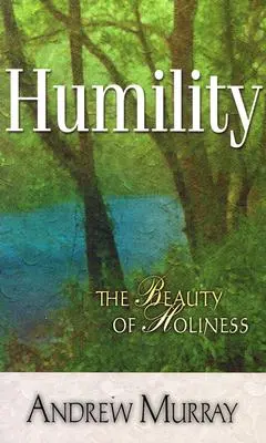 Humildad: La belleza de la santidad - Humility: The Beauty of Holiness