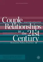 Relaciones de pareja en el siglo XXI: Investigación, política y práctica - Couple Relationships in the 21st Century: Research, Policy, Practice