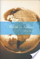 La riqueza de las naciones: Una investigación sobre la naturaleza y las causas de la riqueza de las naciones - The Wealth of Nations: An Inquiry Into the Nature and Causes of the Wealth of Nations