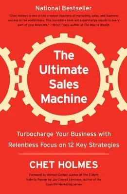 La máquina de ventas definitiva: Turbocharge Your Business with Relentless Focus on 12 Key Strategies (Acelere su negocio con un enfoque implacable en 12 estrategias clave) - The Ultimate Sales Machine: Turbocharge Your Business with Relentless Focus on 12 Key Strategies