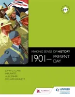 El sentido de la historia: 1901-Presente - Making Sense of History: 1901-Present Day