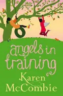 Angels in Training - (Angels Next Door Libro 2) - Angels in Training - (Angels Next Door Book 2)