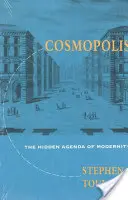 Cosmopolis: La agenda oculta de la modernidad - Cosmopolis: The Hidden Agenda of Modernity