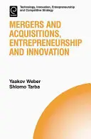 Fusiones y adquisiciones, espíritu empresarial e innovación - Mergers and Acquisitions, Entrepreneurship and Innovation