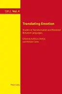 Traducir la emoción: Estudios de transformación y renovación entre lenguas - Translating Emotion: Studies in Transformation and Renewal Between Languages