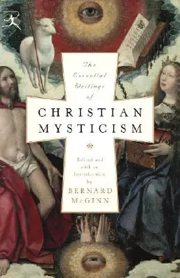 Escritos esenciales de la mística cristiana - The Essential Writings of Christian Mysticism