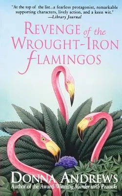 La venganza de los flamencos de hierro forjado - Revenge of the Wrought-Iron Flamingos