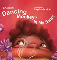 Monos bailarines en mi sopa - Dancing Monkeys in My Soup