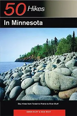 Guía del explorador 50 excursiones en Minnesota: Caminatas de un día desde el bosque hasta la pradera y el río Bluff - Explorer's Guide 50 Hikes in Minnesota: Day Hikes from Forest to Prairie to River Bluff