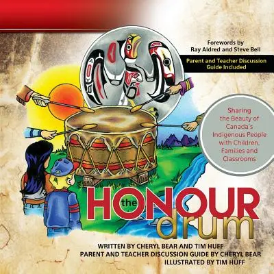 El tambor del honor: compartir la belleza de los pueblos indígenas de Canadá con los niños, las familias y las aulas - The Honour Drum: Sharing the Beauty of Canada's Indigenous People with Children, Families and Classrooms