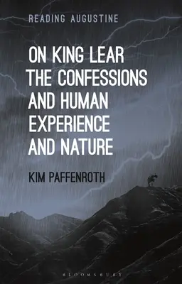 Sobre el Rey Lear, las Confesiones y la experiencia humana y la naturaleza - On King Lear, the Confessions, and Human Experience and Nature