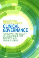 Gobernanza clínica: Mejorar la calidad de la asistencia sanitaria a pacientes y usuarios de servicios - Clinical Governance: Improving the quality of healthcare for patients and service users