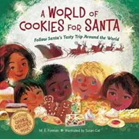 Un mundo de galletas para Papá Noel: Siga el sabroso viaje de Papá Noel alrededor del mundo - A World of Cookies for Santa: Follow Santa's Tasty Trip Around the World