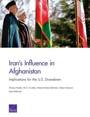 La influencia de Irán en Afganistán: Implicaciones para la retirada de Estados Unidos - Iran's Influence in Afghanistan: Implications for the U.S. Drawdown