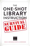 Guía de supervivencia para bibliotecarios - The One-Shot Library Instruction Survival Guide