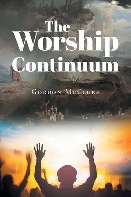 El continuo de la adoración - The Worship Continuum