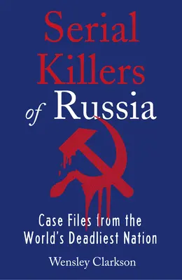 Asesinos en serie de Rusia - Serial Killers of Russia