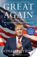 Great Again: How to Fix Our Crippled America