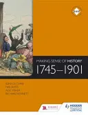 El sentido de la historia 1745-1901 - Making Sense of History 1745-1901