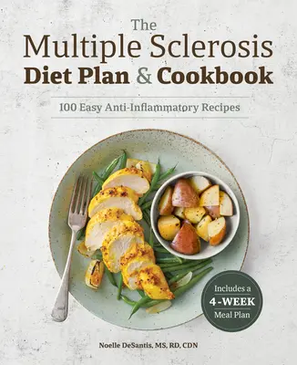 El plan dietético y libro de cocina para la esclerosis múltiple: 101 recetas antiinflamatorias fáciles - The Multiple Sclerosis Diet Plan and Cookbook: 101 Easy Anti-Inflammatory Recipes