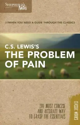 Notas del pastor: El problema del dolor, de C.S. Lewis - Shepherd's Notes: C.S. Lewis's the Problem of Pain