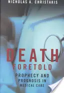 La muerte anunciada: Profecía y pronóstico en la atención médica - Death Foretold: Prophecy and Prognosis in Medical Care