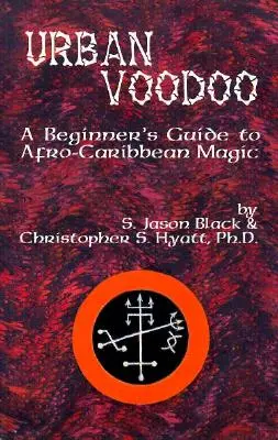 Vudú urbano: Guía para principiantes de la magia afrocaribeña - Urban Voodoo: A Beginner's Guide to Afro-Caribbean Magic