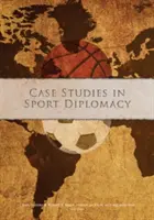 Casos prácticos de diplomacia deportiva - Case Studies in Sport Diplomacy