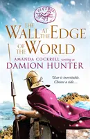 Muro en el confín del mundo - Una aventura irresistible en el Imperio Romano - Wall at the Edge of the World - An unputdownable adventure in the Roman Empire
