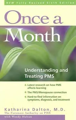 Una vez al mes: Comprender y tratar el síndrome premenstrual - Once a Month: Understanding and Treating PMS