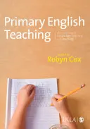 Enseñanza primaria de inglés: Introducción a la lengua, la alfabetización y el aprendizaje - Primary English Teaching: An Introduction to Language, Literacy and Learning