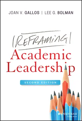 Reformulación del liderazgo académico - Reframing Academic Leadership