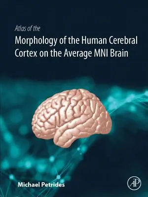 Atlas de la Morfología de la Corteza Cerebral Humana en el Cerebro Medio Mni - Atlas of the Morphology of the Human Cerebral Cortex on the Average Mni Brain